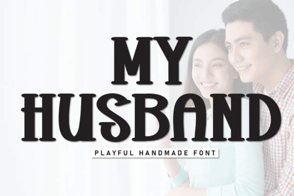 Why the My Husband Font Brings Heart and Style to Your Designs